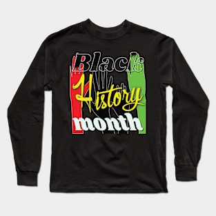 Black History  month Long Sleeve T-Shirt